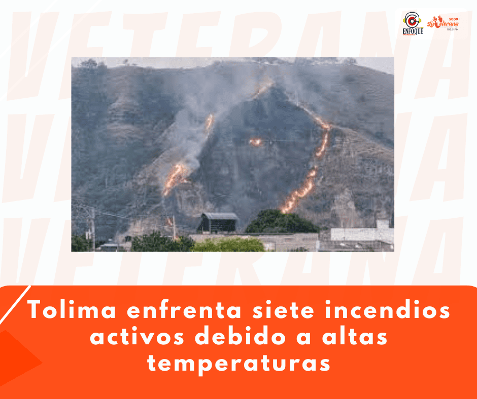 Tolima enfrenta siete incendios activos debido a altas temperaturas