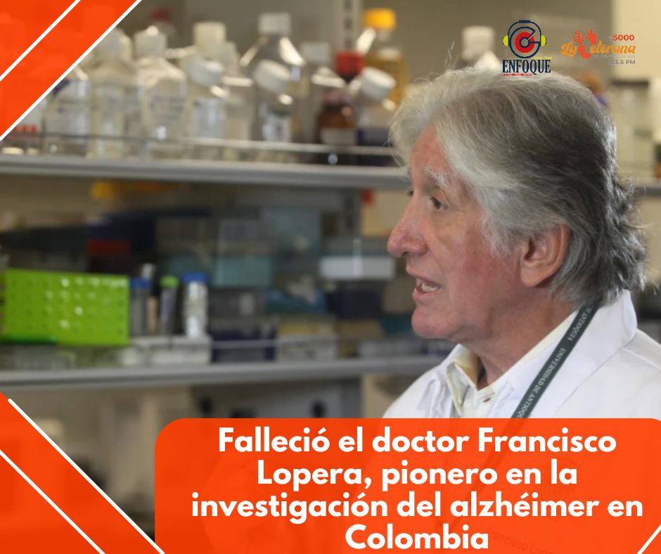 Falleció el doctor Francisco Lopera, pionero en la investigación del alzhéimer en Colombia