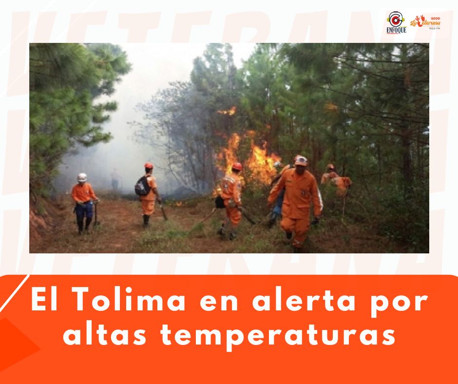 El Tolima en alerta por altas temperaturas