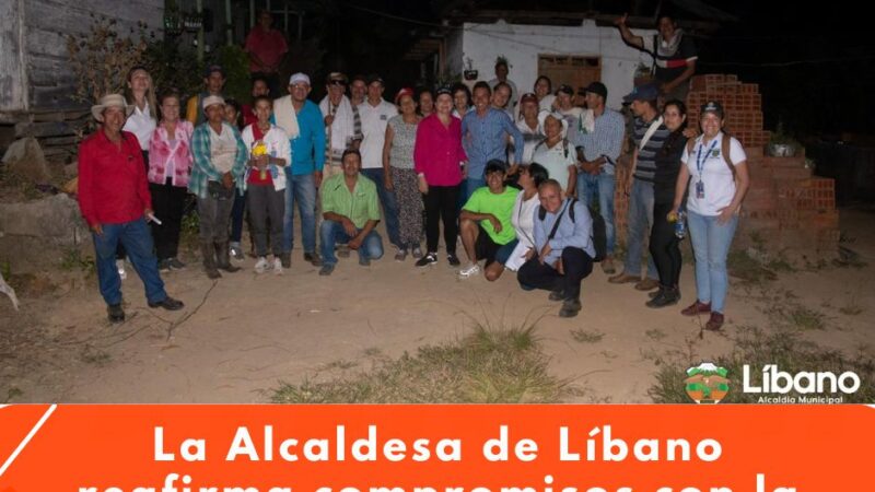 La Alcaldesa de Líbano reafirma compromisos con la comunidad de la vereda Buenavista