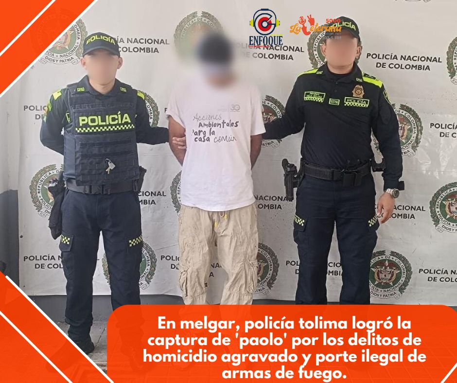 En melgar, policía tolima logró la captura de ‘paolo’ por los delitos de homicidio agravado y porte ilegal de armas de fuego.