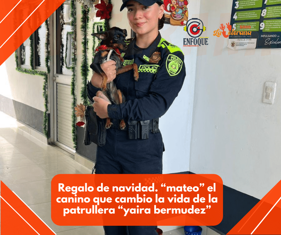 Regalo de navidad. “mateo” el canino que cambio la vida de la patrullera “yaira bermudez”