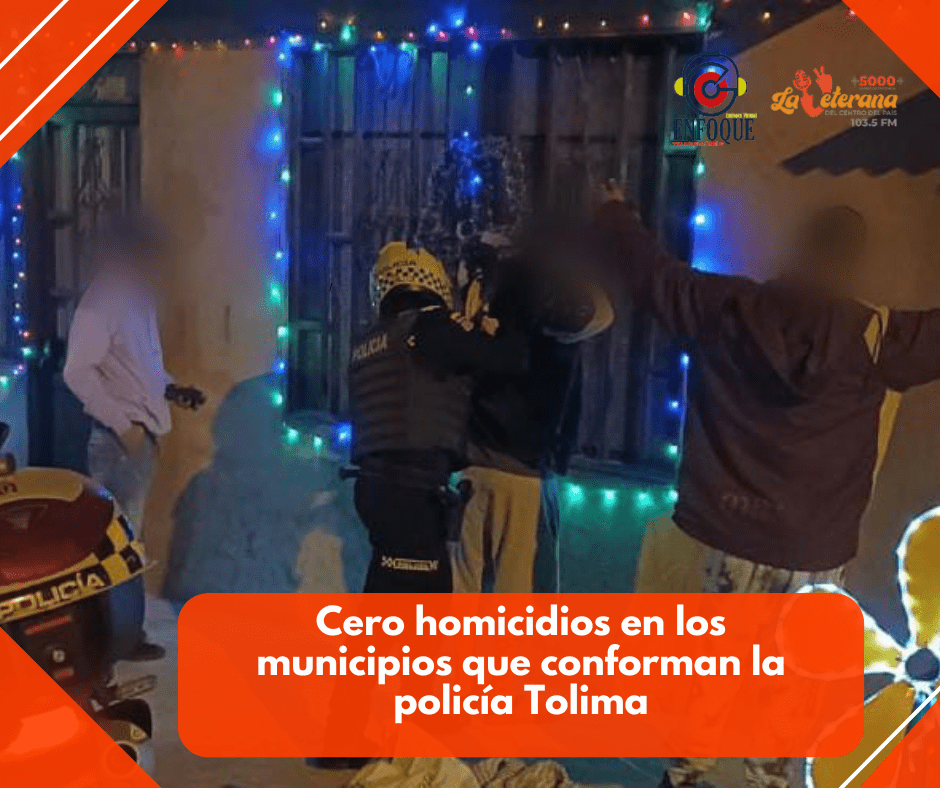 Cero homicidios en los municipios que conforman la policía Tolima en la noche de navidad convirtiéndose en una de las más seguras en los últimos años