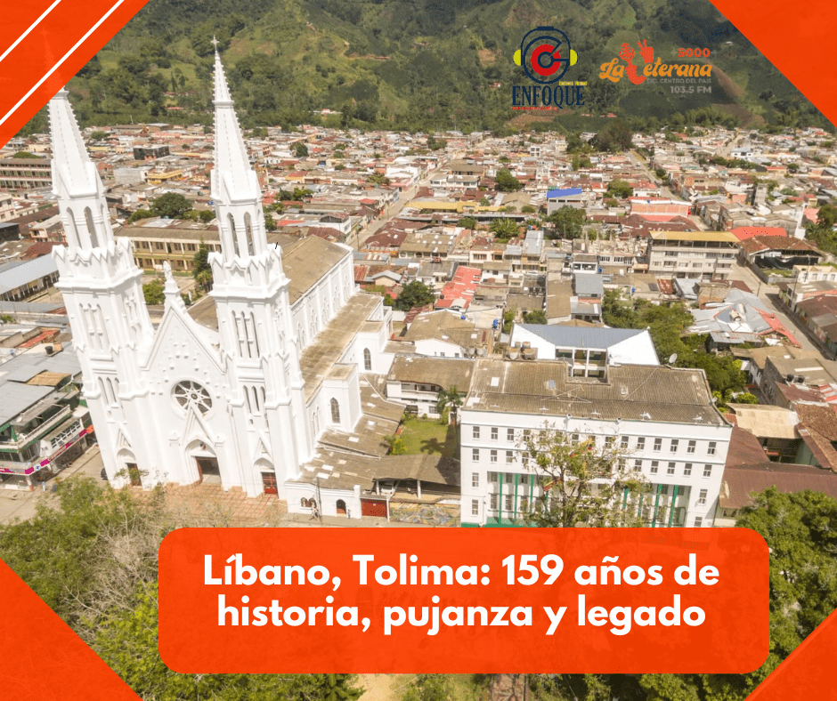 Líbano, Tolima: 159 años de historia, pujanza y legado