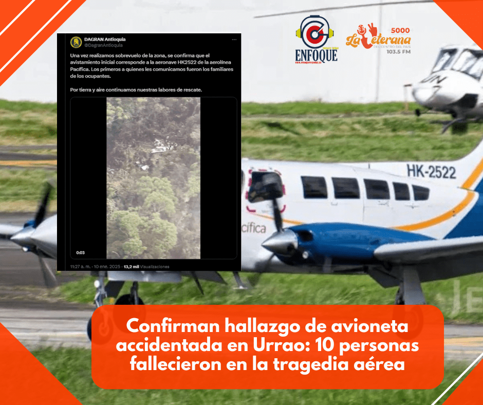 Confirman hallazgo de avioneta accidentada en Urrao: 10 personas fallecieron en la tragedia aérea