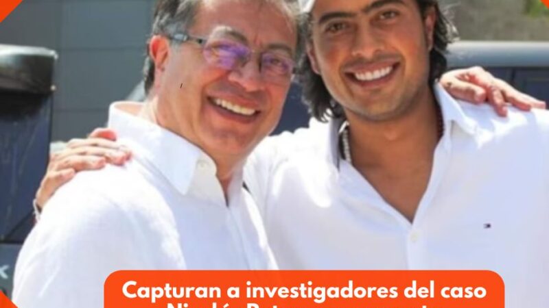 Capturan a investigadores del caso Nicolás Petro por presunta manipulación de pruebas