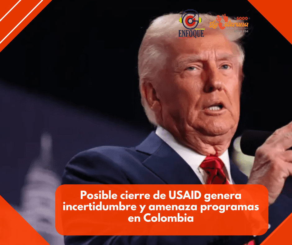 Posible cierre de USAID genera incertidumbre y amenaza programas en Colombia