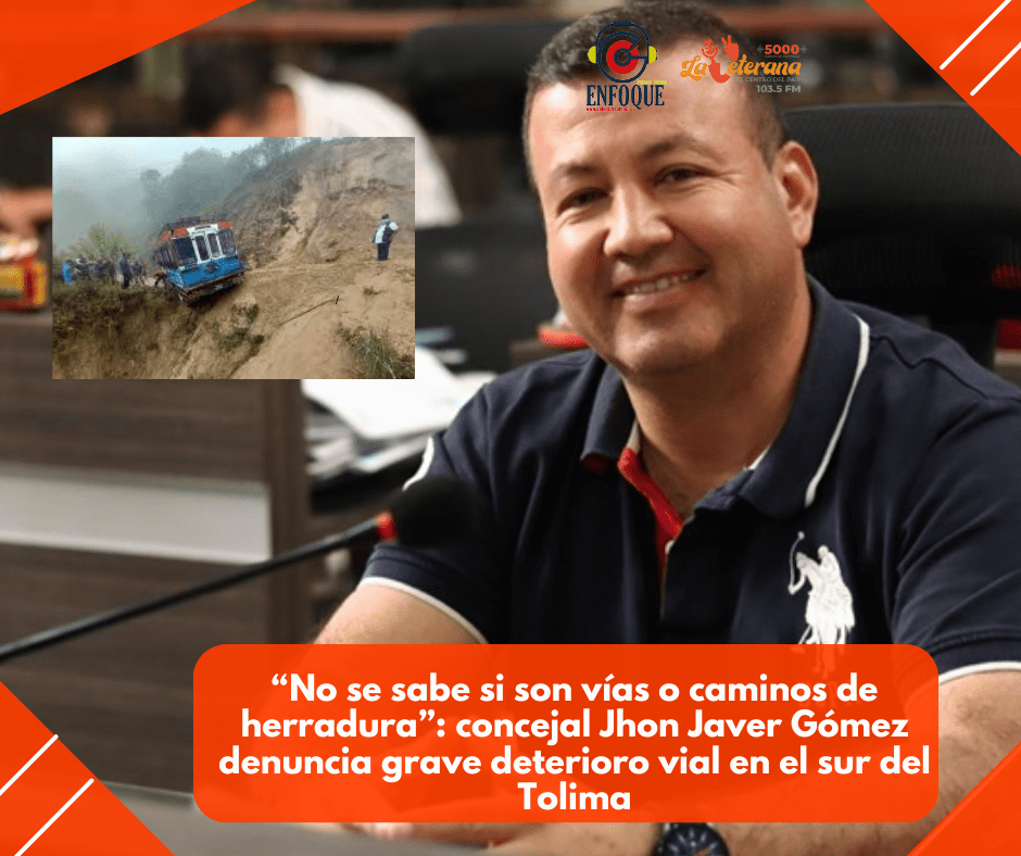 “No se sabe si son vías o caminos de herradura”: concejal Jhon Javer Gómez denuncia grave deterioro vial en el sur del Tolima