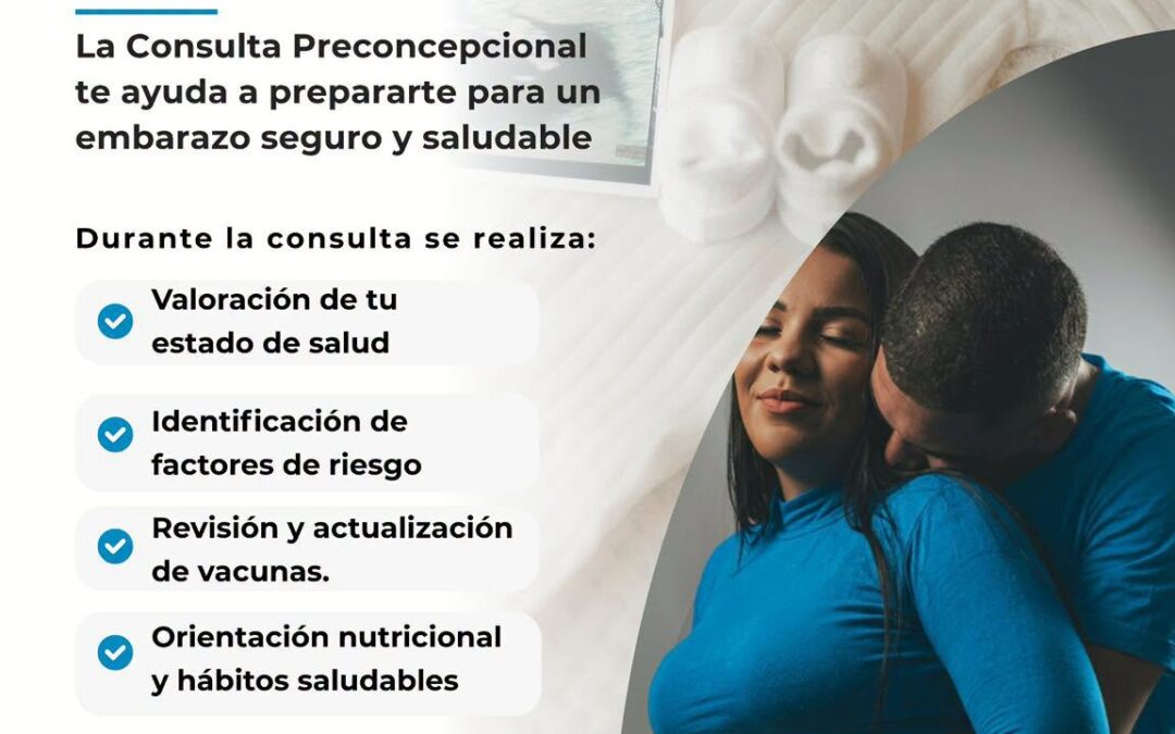 ¡El mejor momento para cuidar a tu bebé comienza antes del embarazo!